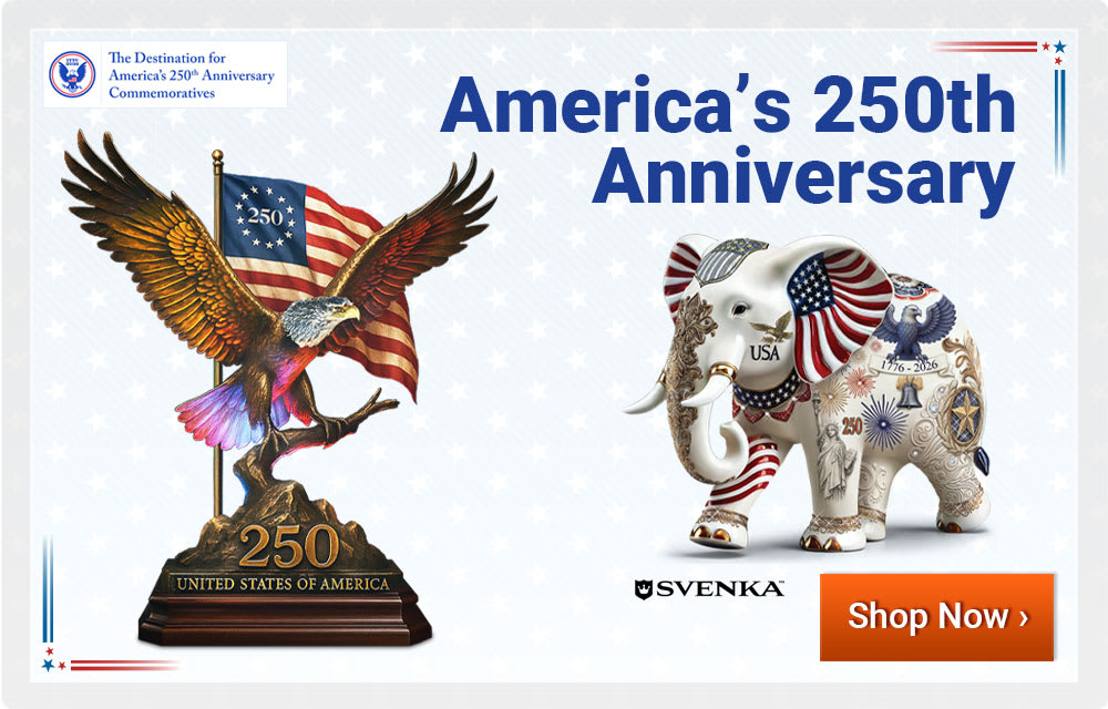 America's 250th Anniversary - Shop Now